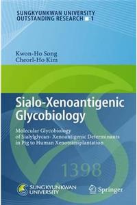 Sialo-Xenoantigenic Glycobiology