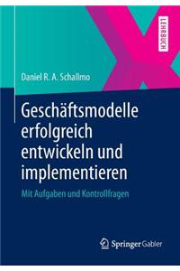Gesch?ftsmodelle Erfolgreich Entwickeln Und Implementieren