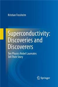 Superconductivity: Discoveries and Discoverers