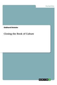 Closing the Book of Culture