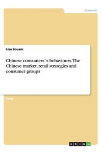 Chinese consumers´s behaviours. The Chinese market, retail strategies and consumer groups