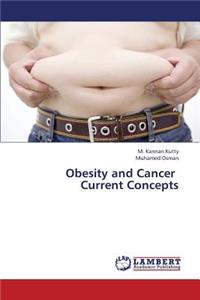 Obesity and Cancer Current Concepts