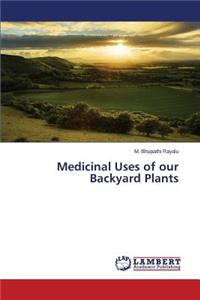 Medicinal Uses of our Backyard Plants