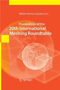 Proceedings of the 20th International Meshing Roundtable