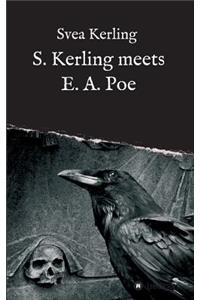 S. Kerling Meets E. A. Poe