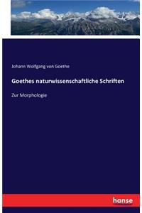 Goethes naturwissenschaftliche Schriften