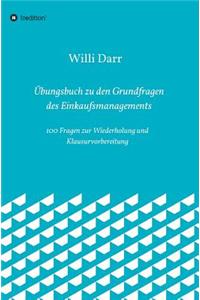 Übungsbuch zu den Grundfragen des Einkaufsmanagements
