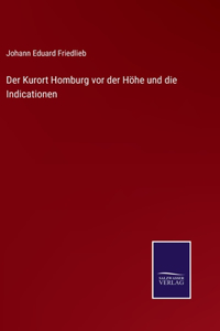 Der Kurort Homburg vor der Höhe und die Indicationen