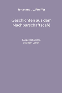 Geschichten aus dem Nachbarschaftscafe