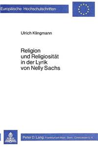 Religion Und Religiositaet in Der Lyrik Von Nelly Sachs