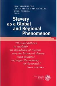 Slavery as a Global and Regional Phenomenon