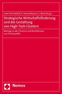 Strategische Wirtschaftsforderung Und Die Gestaltung Von High-Tech Clustern