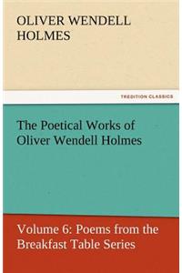 Poetical Works of Oliver Wendell Holmes