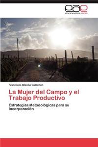 Mujer del Campo y El Trabajo Productivo