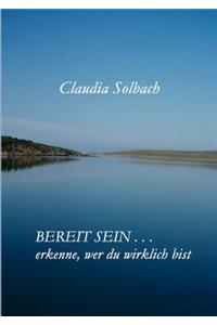 Bereit sein . . .