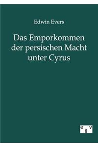 Das Emporkommen Der Persischen Macht Unter Cyrus