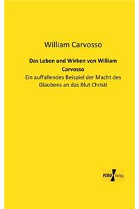 Das Leben und Wirken von William Carvosso