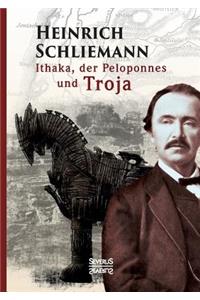Ithaka, der Peloponnes und Troja