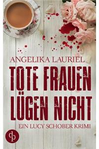 Tote Frauen lügen nicht