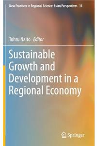 Sustainable Growth and Development in a Regional Economy