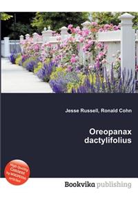 Oreopanax Dactylifolius