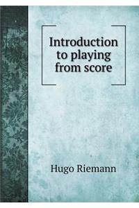 Introduction to playing from score