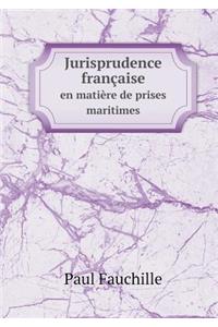 Jurisprudence Française En Matière de Prises Maritimes