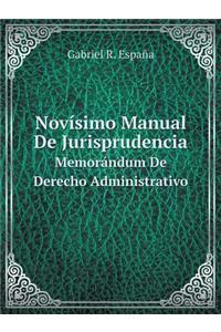 Novísimo Manual de Jurisprudencia Memorándum de Derecho Administrativo