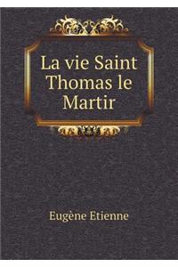 La vie Saint Thomas le Martir