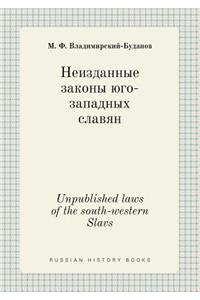 Unpublished Laws of the South-Western Slavs