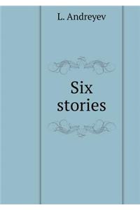Six stories