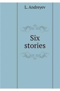 Six stories