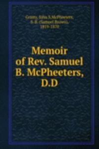 Memoir of Rev. Samuel B. McPheeters, D.D.