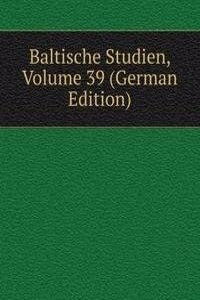 Baltische Studien, Volume 39 (German Edition)