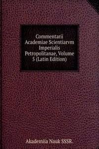 Commentarii Academiae Scientiarvm Imperialis Petropolitanae, Volume 5 (Latin Edition)