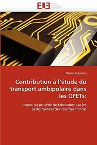 Contribution À l''étude Du Transport Ambipolaire Dans Les Ofets