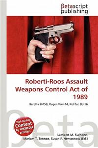 Roberti-Roos Assault Weapons Control Act of 1989