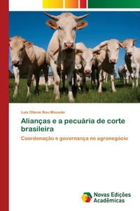 Alianças e a pecuária de corte brasileira
