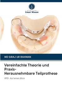 Vereinfachte Theorie und Praxis- Herausnehmbare Teilprothese