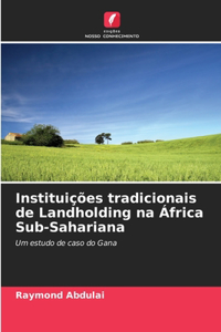 Instituições tradicionais de Landholding na África Sub-Sahariana