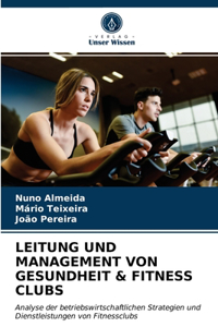 Leitung Und Management Von Gesundheit & Fitness Clubs