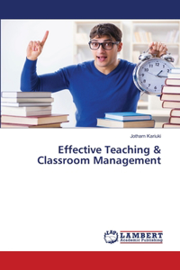 Effective Teaching & Classroom Management