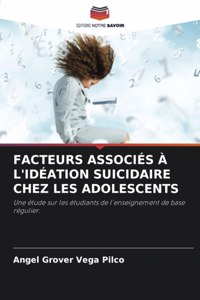 Facteurs Associés À l'Idéation Suicidaire Chez Les Adolescents