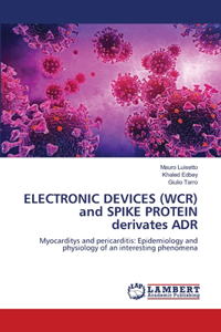 ELECTRONIC DEVICES (WCR) and SPIKE PROTEIN derivates ADR