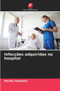 Infecções adquiridas no hospital