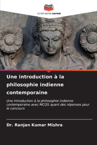 Une introduction à la philosophie indienne contemporaine