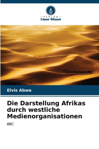 Darstellung Afrikas durch westliche Medienorganisationen