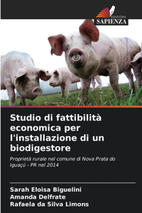 Studio di fattibilità economica per l'installazione di un biodigestore