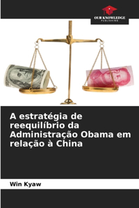 A estratégia de reequilíbrio da Administração Obama em relação à China