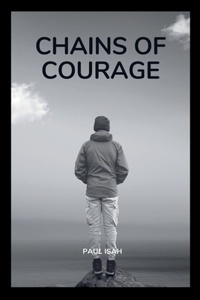 Chains of Courage
